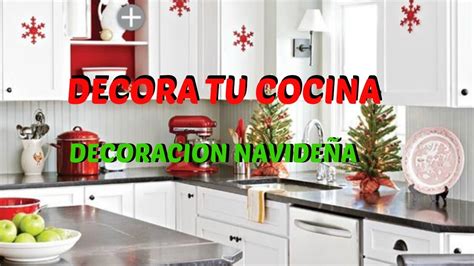 IDEAS PARA DECORAR TU COCINA EN NAVIDAD / DECORACION ...