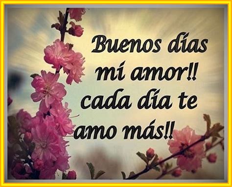 imagenes con frases bonitas de buenos dias mi amor ...