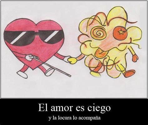 IMAGENES CON FRASES GRACIOSAS: EL AMOR ES CIEGO | FRASES ...