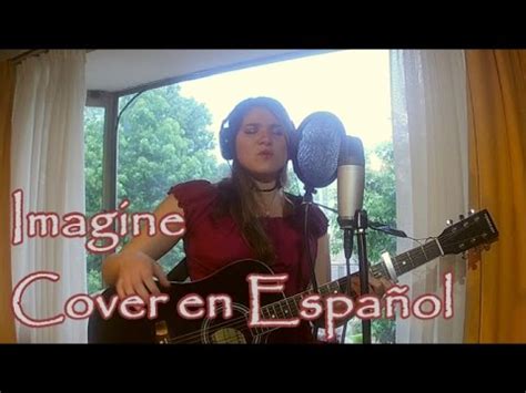 Imagine   John Lennon/ Cover Acustico en Español ...