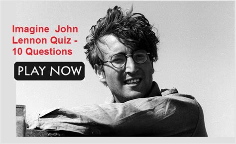 Imagine John Lennon Quiz – 10 Questions – The Beatles