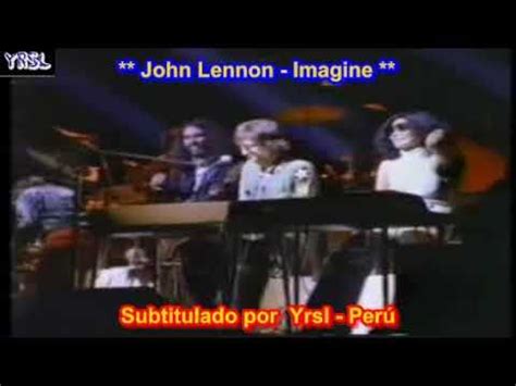 Imagine John Lennon  SUBTITULADA ESPAÑOL INGLES ...