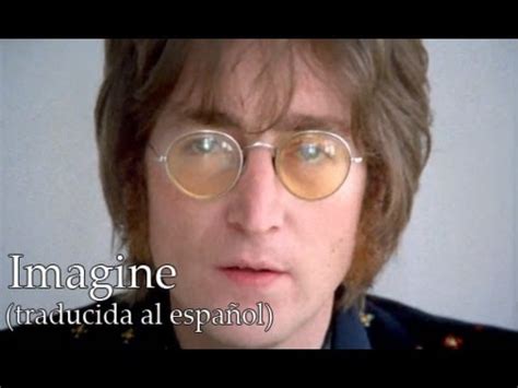 Imagine   John Lennon  Traducida al Español    YouTube