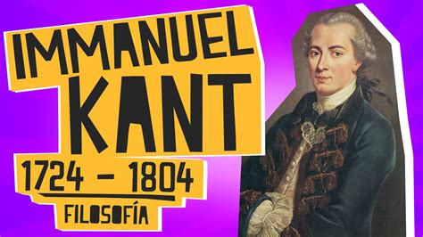 Immanuel Kant   Filosofía   Educatina   YouTube