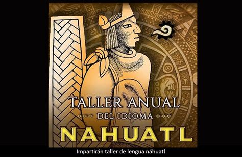 Impartirán taller de lengua náhuatl