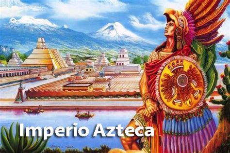 IMPERIO AZTECA   Origen, religion, organizacion y aportes ...