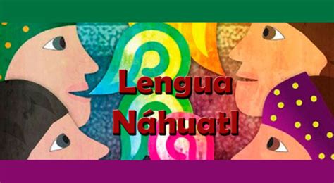 Influencia del náhuatl en el idioma español – Visión ...