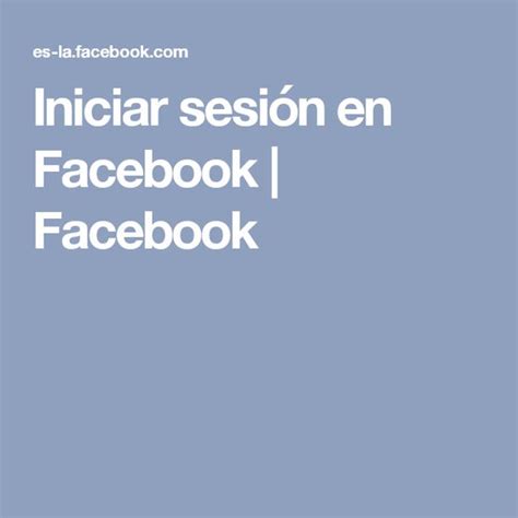 Iniciar Sesi N En Facebook Facebook | facebook iniciar ...