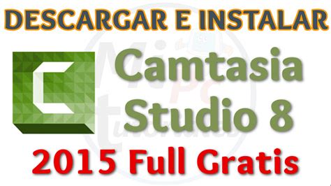 Instalar Camtasia Studio 8 Gratis para grabar videos