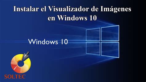Instalar el Visualizador de Imágenes en Windows 10   YouTube