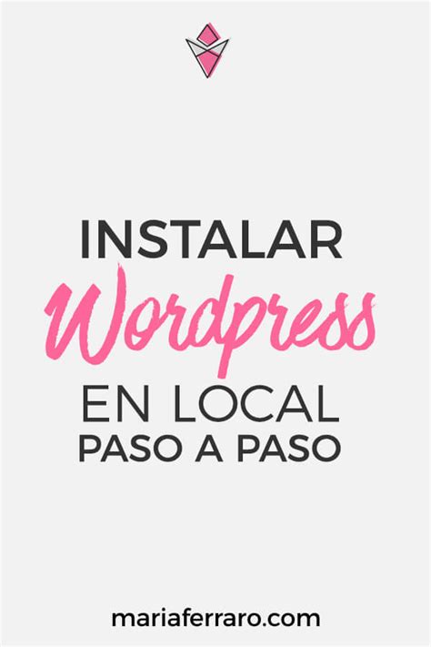 Instalar Wordpress en servidor local paso a paso » María ...