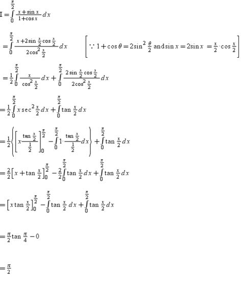 integrate   0 to  pi /2 { x+sinx / 1+cosx }   Math ...