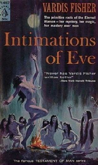 Intimations of Eve  Testament of Man, book 3  by Vardis Fisher