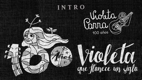 Intro 100 años de Violeta Parra | Concierto Sinfónico ...