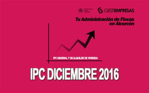 IPC DICIEMBRE 2016 general y vivienda en alquiler | Blog ...