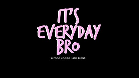 Its everyday bro song with words and pictures   YouTube