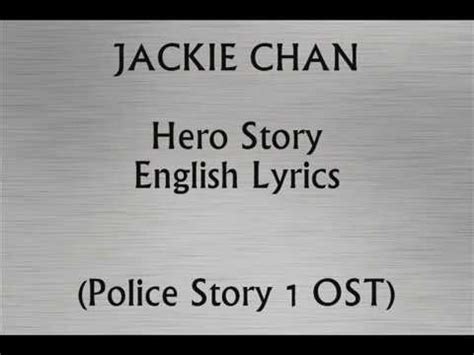 Jackie Chan Hero Story English Lyrics [Police Story 1 OST ...