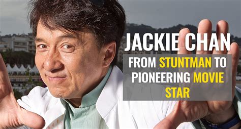 Jackie Chan s Life Story: From  Useless  Stuntman to ...