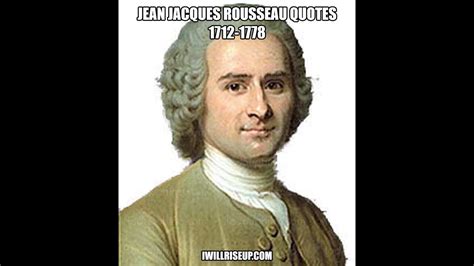 Jean Jacques Rousseau Quotes   YouTube
