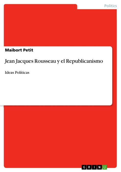 Jean Jacques Rousseau y el Republicanismo | Publique su ...