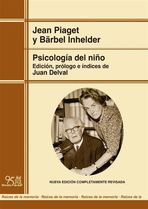 Jean Piaget y B. Inhelder Psicología del niño. by ...