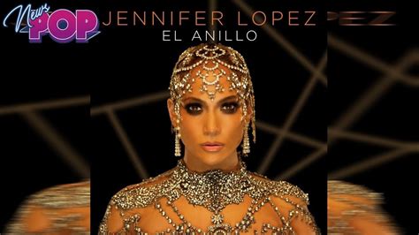 Jennifer Lopez El Anillo nuevo single   YouTube