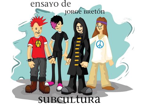 Jorge Bretón®╚╩╗: Subcultura