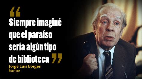 Jorge Luis Borges en 30 frases a 30 años de su muerte ...