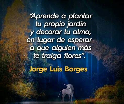 Jorge Luis Borges Frases | d..... | Pinterest | Jorge luis ...