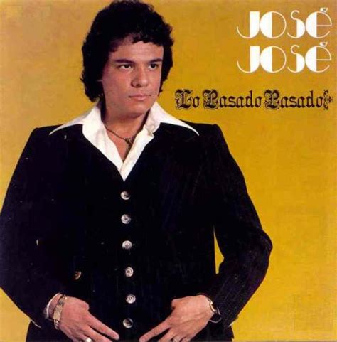 José José album  Lo Pasado Pasado  [Music World]