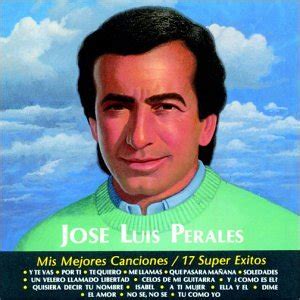 Jose Luis Perales   Mis Mejores Canciones   17 Super ...