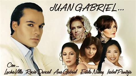 Juan Gabriel,Lucha Villa,Rocío Dúrcal,Ana Gabriel,Estela ...