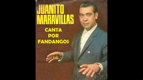 JUANITO MARAVILLAS  CANTA FANDANGOS   RAFAEL HIDALGO ...
