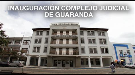 Judicatura inaugura Complejo Judicial en Guaranda   YouTube