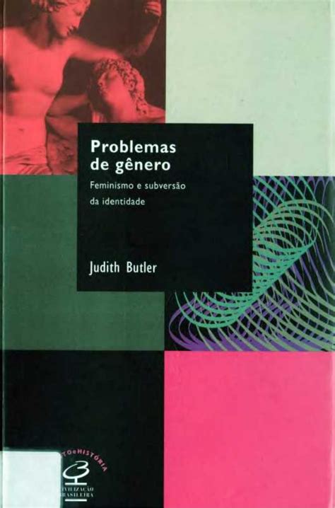 Judith Butler   Problemas de Gênero, Feminismo e Subversão ...