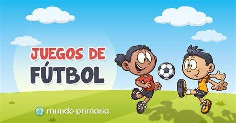 Juegos de fútbol gratis para niños de Primaria