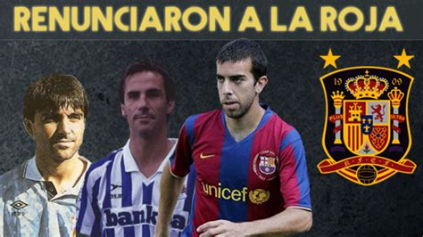 Jugadores que renunciaron a la Selección Española de fútbol