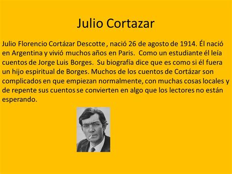 Julio Cortazar Julio Florencio Cortázar Descotte , nació ...