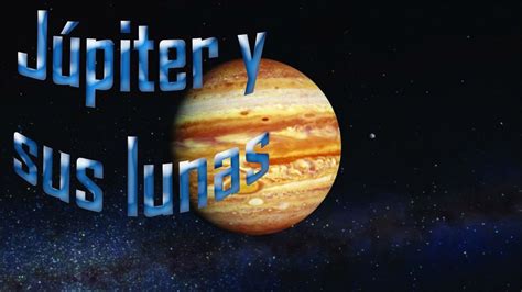 Júpiter y sus lunas [características] Video Educativo ...