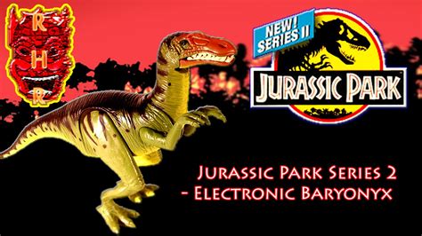 Jurassic Park Toys  JP Series 2    Electronic Baryonyx ...
