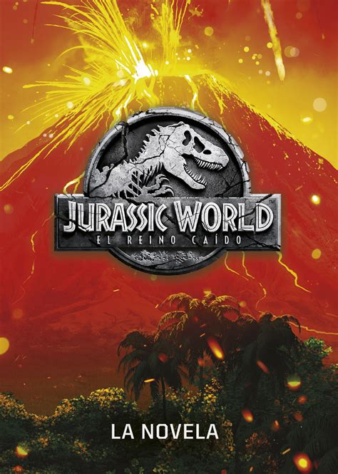 Jurassic World. El reino caído. La novela | Planeta de Libros