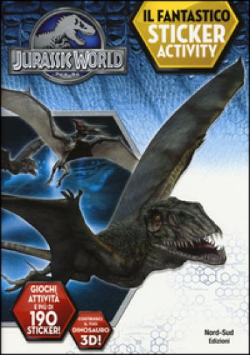 Jurassic world. Sticker book     Libro   Mondadori Store