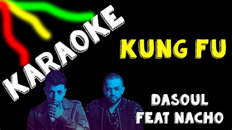 Karaoke | Kung Fu | Dasoul feat Nacho | HD   YouTube