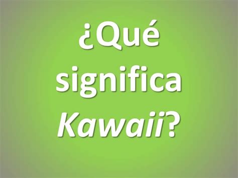 Kawaii Que Significa En Japones