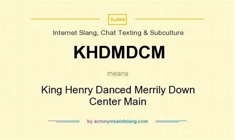 KHDMDCM   King Henry Danced Merrily Down Center Main in ...