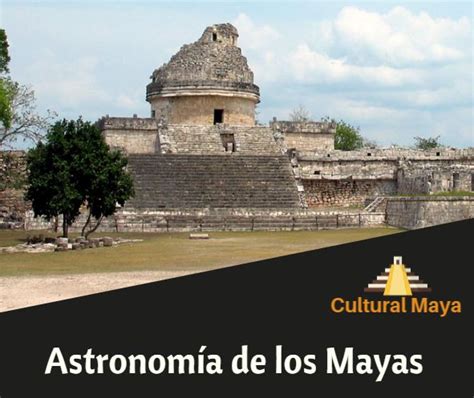 La Astronomía de los Antiguos Mayas: Usos Religiosos y ...