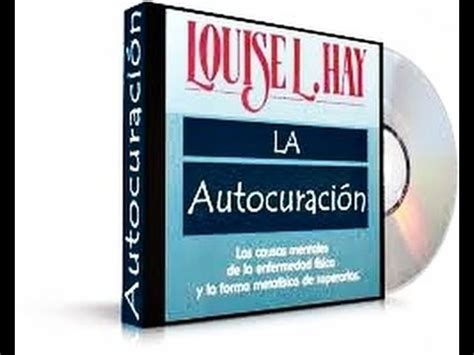 LA AUTOCURACION Louise Hay   Completo español   ViYoutube