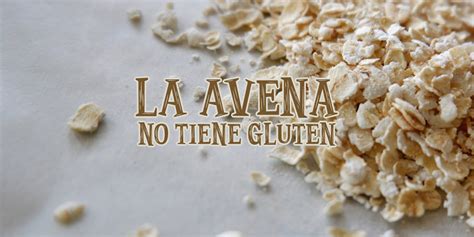 La avena no tiene gluten – SinGlutenOnline.es