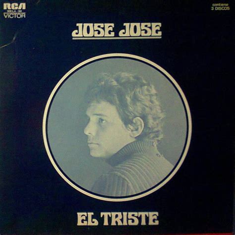 La canción pesa: El triste  José José  » República GT ...