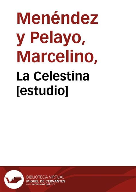 La Celestina [estudio] | Biblioteca Virtual Miguel de ...